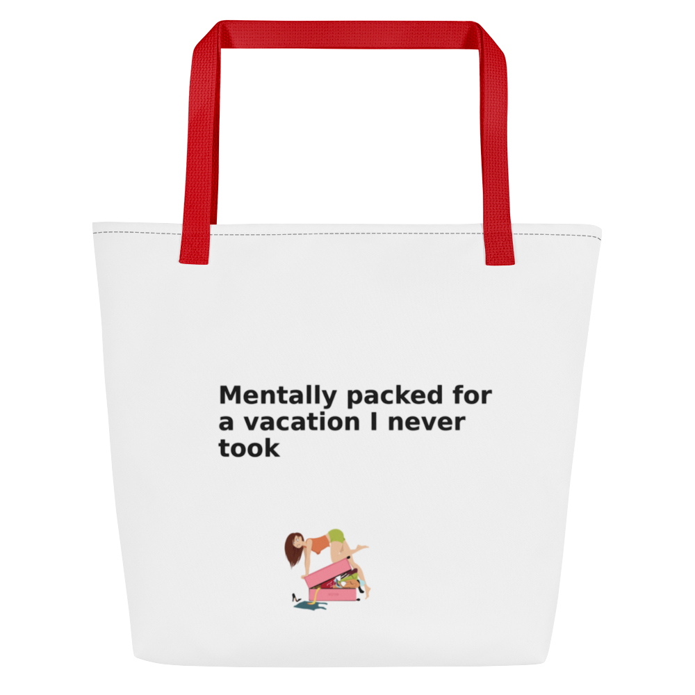 White tote bag with red handles and printed quote: “Mentally packed for a vacation I never took,” plus illustrated character.
