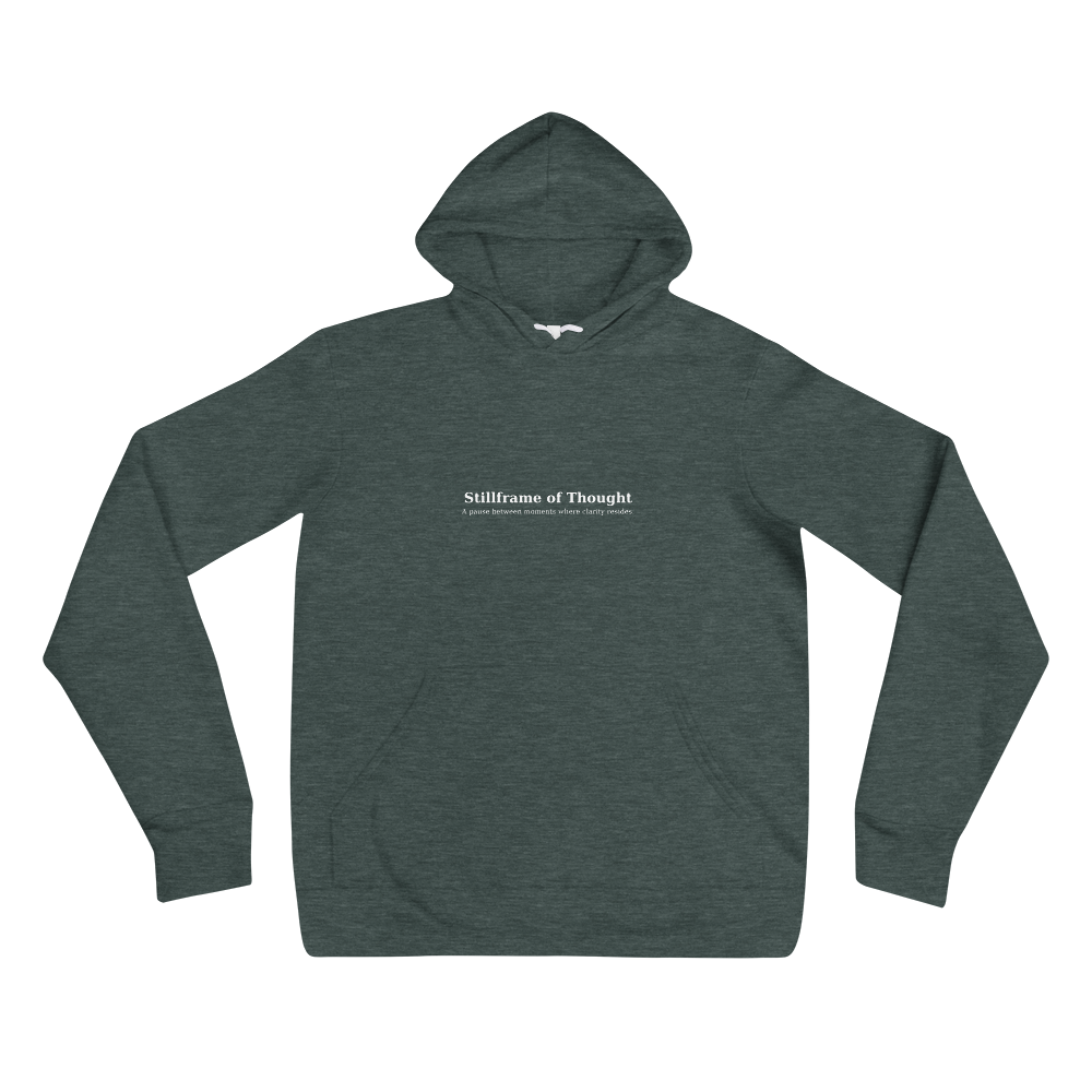 Sage green hoodie with white printed quote "Stillframe of Thought" on chest, front view.