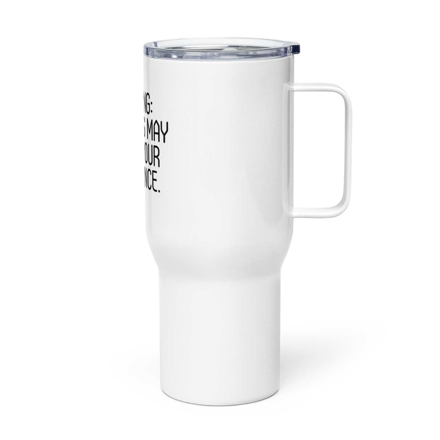 

White travel mug with handle featuring the printed quote “WARNING: Contents may boost your confidence” in bold black text.
